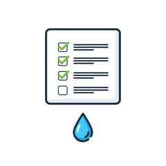 Fototapeta premium Task Checklist with Water Drop Icon. Completed Quality Control List, Water Conservation, Sustainability Standards, or Plumbing Service Symbol.