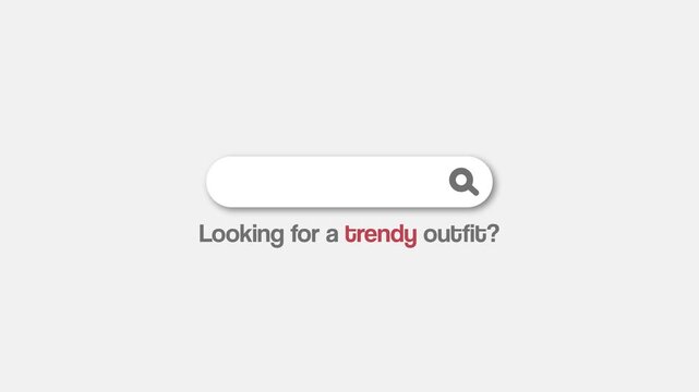 Search bar animation with text looking for a trendy outfit for fashion e-commerce and online shopping interface concept