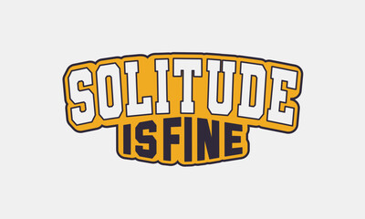 Retro typography college varsity motivational quote slogan print for graphic tee t shirt or sweatshirt - Vector