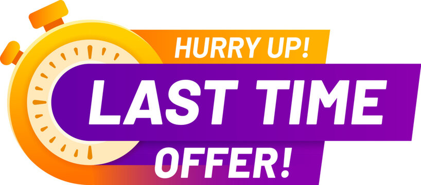 Last time sale, price offer timer icon or label. Short period price off deal icon, limited time discount vector badge. Last chance sale message label with stopwatch clock and typography text