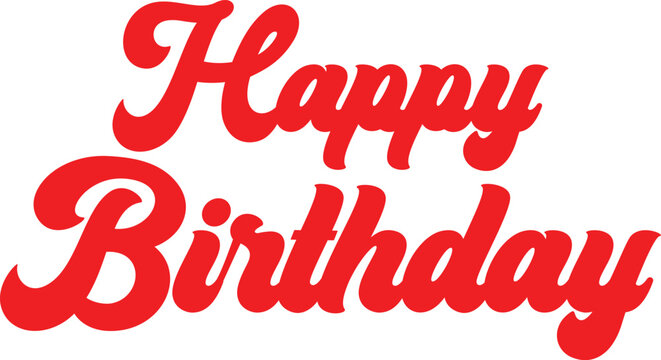 Bold red &ldquo;Happy Birthday&rdquo; typography with smooth script lettering on a white background. Perfect for greeting cards, party banners, invitations, posters, stickers, and social media designs.