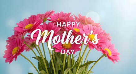Happy mother's day greeting with beautiful pink flowers bouquet