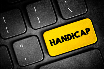 Handicap - a circumstance that makes progress or success difficult, disadvantage that makes achievement unusually difficult, text button on keyboard, concept background