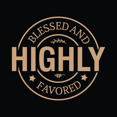 Fototapeta premium Blessed and Highly Favored