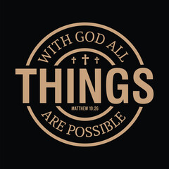 Fototapeta premium With God All Things Are Possible