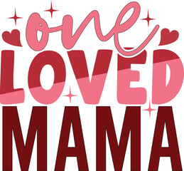 One loved mama