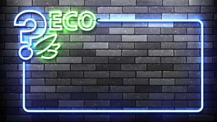 Vector neon frame of Eco with a question mark isolated on wall background.