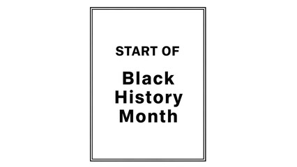 Simple yet powerful graphic announcement marking the official start of Black History Month featuring bold black text inside a clean rectangular frame against a white background for educational purpose