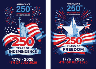 4th of july, 250 year celebrations, 250 year poster, USA Independence Day 250th Anniversary Modern Flat Vector Design, Statue of liberty © Dell Valarian