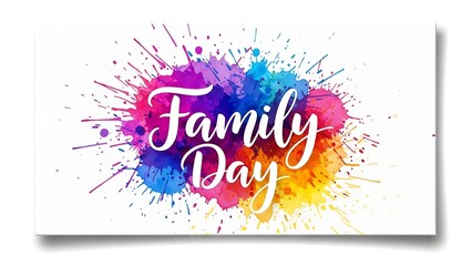 Colorful watercolor splash with the word family day in elegant script perfect for celebrations and announcements