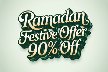 ramadan festive offer 90 percent off discount sale promotion banner with elegant gold text on green background for islamic holiday celebration shopping and special deals during ramadan kareem season
