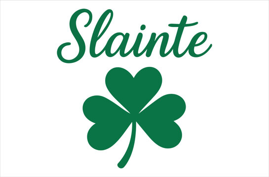 Basic RGBLucky four leaf clover with Slainte text for St. Patrick's Day