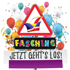 Warnschild Fasching Jetzt gehts los!