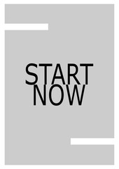 Minimal motivational typography poster with &ldquo;Start Now&rdquo; text, modern design, clean layout, suitable for web, social media, presentations and branding.