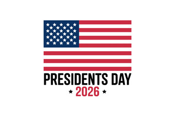 A vector graphic illustration of the American flag with Presidents Day 2026 text