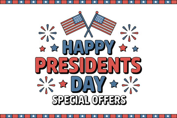 A colorful vector graphic illustration celebrating Presidents Day with special offers and American flags