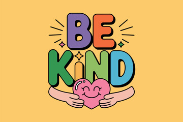 Colorful Be Kind Message Illustration with Heart and Hands
