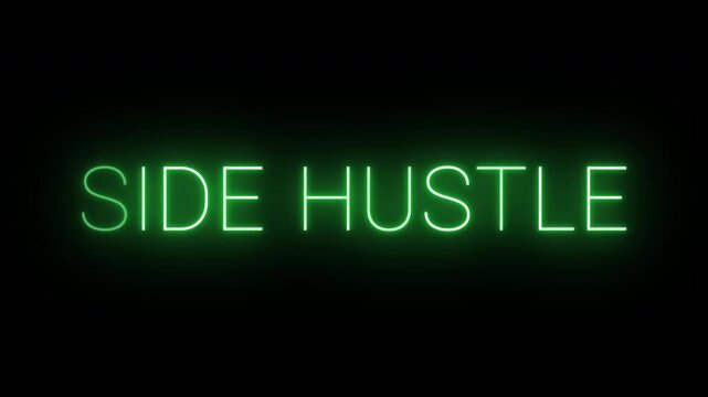 Flickering neon green glowing side hustle text animated on black background