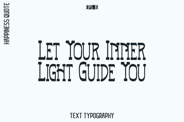 Fototapeta premium Let Your Inner Light Guide You -Self-Love Retro Style Typography Lettering Quote Vector for Modern Inspirational Lifestyle