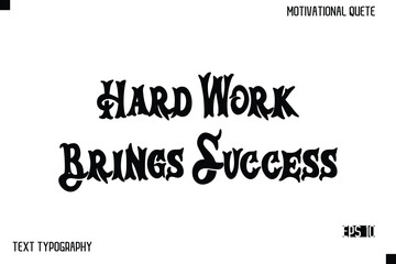 Fototapeta premium Hard Work Brings Success -Inspirational Design Vector Bold Retro Style Typography Illustration