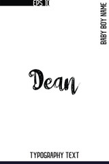 Obraz premium Dean -Trendy Male Name Typography Vector Stylish Brush Handwritten Lettering Design