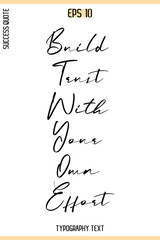 Naklejka premium Build Trust With Your Own Effort -Success Quote Creative Cursive Typography Vector Template