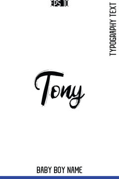 Tony    -Baby Boy Classic English Name Grunge Brush Typography Hand Drawn Lettering