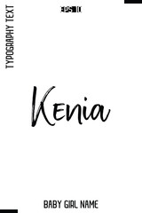 Kenia   -Girl Name Modern Stylish Cursive Brush Typography Text Vector Template