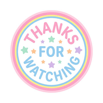 Cute Pastel Thanks for Watching Message Graphic with Rainbow Border and Stars.