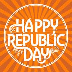 Happy Republic Day Circular Typography Badge on Orange Sunburst Background 2D Vector Motion Graphic Illustration for Animation, Web and Poster Designs