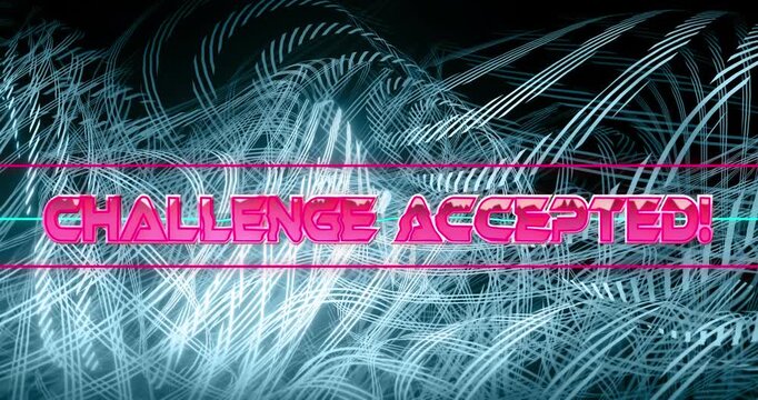 Animation of challenge accepted text over lines forming wave pattern against black background