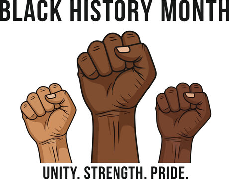 Black history month celebration graphic featuring three raised fists symbolizing unity strength and deep cultural pride
