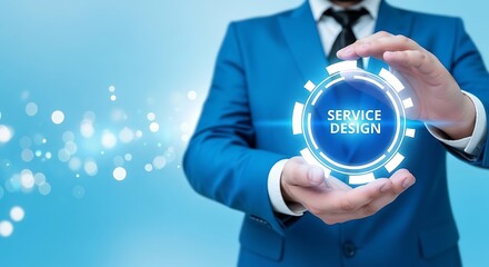 Man in a suit holding a glowing circle with 'Service Design' text, representing innovative customer service, user experience, and business solutions.