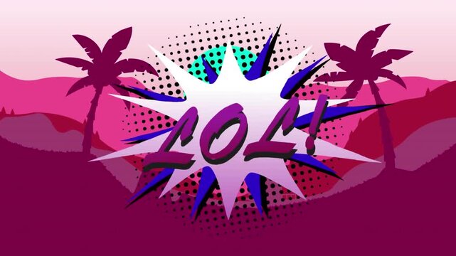 Animation of lol text over a retro speech bubble against palm trees and sunset sky