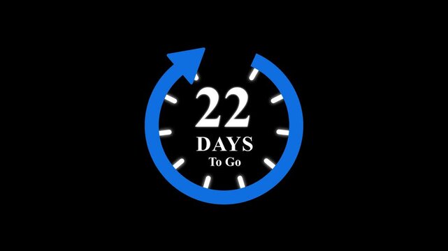22 days to go, stile, timer, countdown, Count time display. business, sale, label button ,promotion clock signs business days on transport background. Motion graphics of days countdown concept
