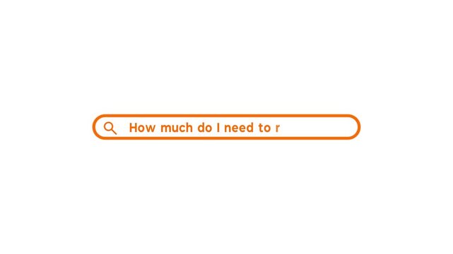 Typing How much do I need to retire into search box, search bar close-up, looking for retirement plan solution.
