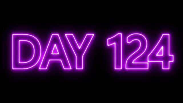 Animated glowing flickering neon inscription DAY 124. Day 124 neon text animation, calendar counter concept on black background