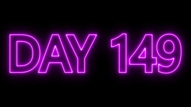 Animated glowing flickering neon inscription DAY 149. Day 149 neon text animation, calendar counter concept on black background
