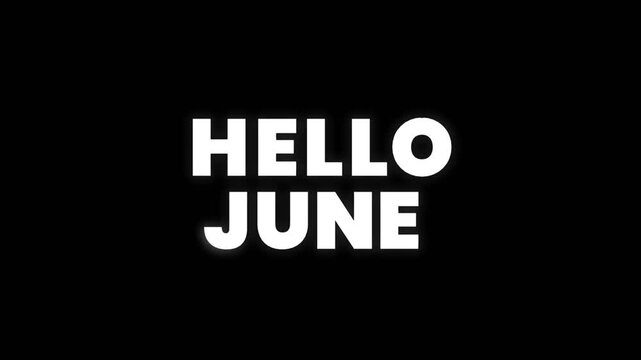 Simple hello June text animation with bold white typography on dark background, perfect for month opening, calendar intros, seasonal videos, and clean modern titles.
