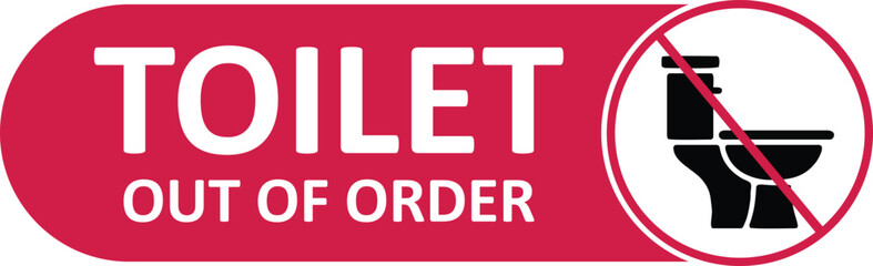 Toilet out of order sign board . Toilet not working . Toilet Occupied 