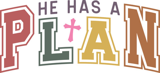 he has a god plan svg, you have a purpose svg, god plan svg, purpose svg, christian svg, christian png, faith svg, faith png, religious svg, religious png, jesus svg, cross svg, bible verse svg