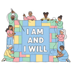Diverse Community Collaborating on a Quilt with I Am and I Will Message.