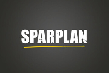 Obraz premium Sparplan (Savings plan) - A blackboard with white text.