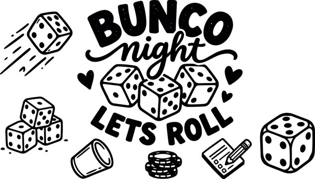 Hand lettering bunco night lets roll dice composition with three central dice stacked chips scorepad pencil cup hand drawn illustration