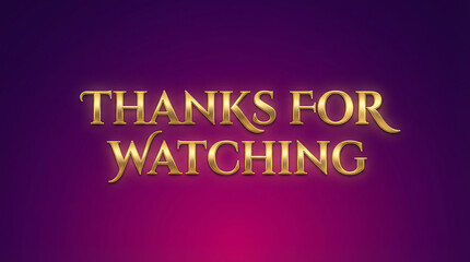 Fototapeta premium Elegant Golden Text Thanks for Watching on Gradient Background.