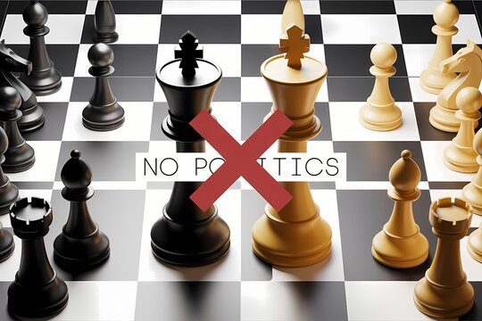 Chessboard concept illustration with no politics message symbolizing strategy beyond political influence