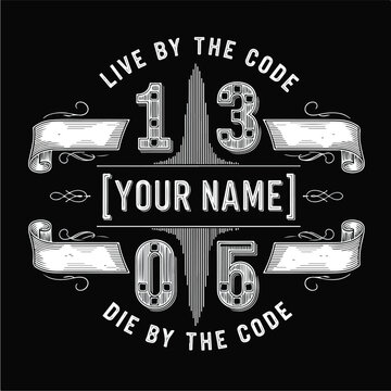 Live by the Code Die by the Code 1305 Custom Name Graphic.