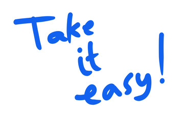 Take It Easy with Hand Written Lettering