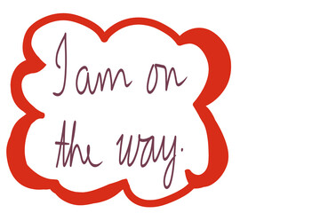 Handwritten Message: I Am On The Way