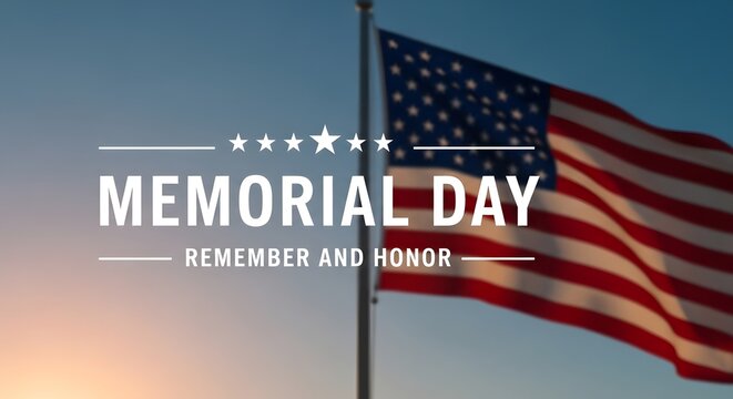 American flag waving with Memorial Day text and stars background remember and honor